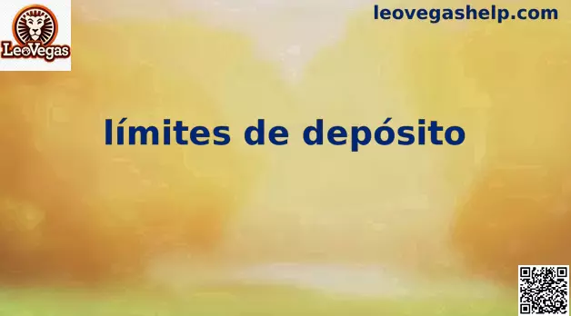 Límites de depósito en LeoVegas México para juego responsable