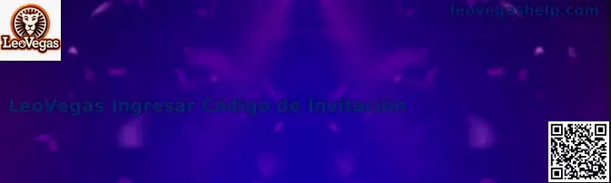 Obtén tu código promocional y de invitación exclusivo para LeoVegas México