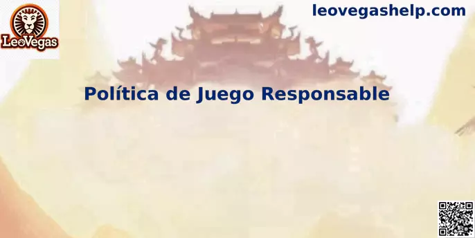 Juego Responsable en LeoVegas México