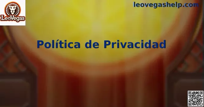 Política de Privacidad de LeoVegas México